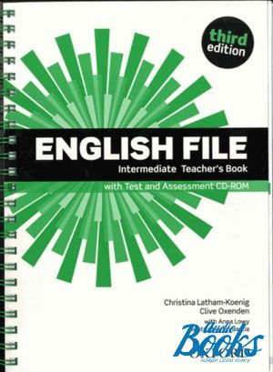 Book + cd "English File Intermediate 3 Edition: Teachers Book with CD-ROM (  )" - Clive Oxenden, Christina Latham-Koenig