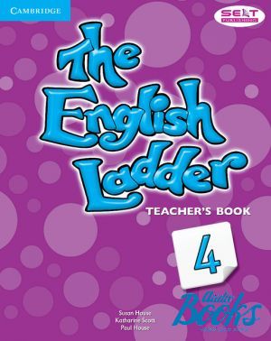 The book "The English Ladder 4 Teachers Book (  )" - Susan House,  Katharine Scott, Paul House