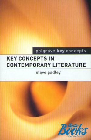 The book "Key concepts in contemporary literature" - Стив Педли