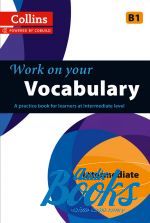  "Work on Your Vocabulary B1 Intermediate (Collins Cobuild)"