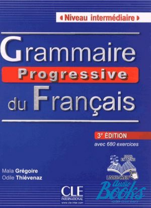  +  "Grammaire Progressive du Francais Intermediate, 3 Edition ()" - Maia Gregoire, O. Thievenaz