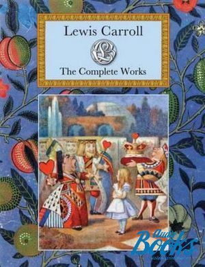 "Lewis Carroll: The Complete works" -  