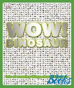 The book "Wow! Dinosaur" -  