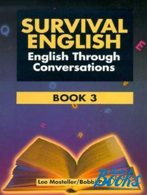 The book "Survival English 3: English Through Conversation" - Lee Mosteller, Bobbi Paul