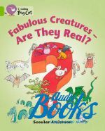   - Fabulous creatures. Are they real? Workbook ( ) ()