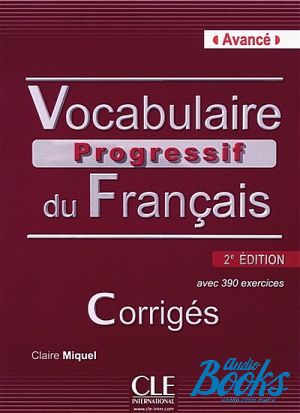 The book "Vocabulaire progressif du Francais Avan, 2 Edition Corriges"