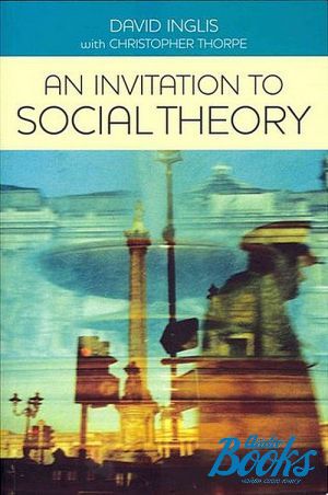 The book "An invitation to Social theory" -  