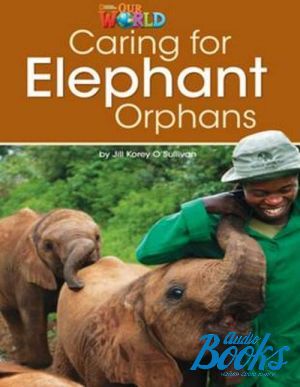 The book "Our World 3: Caring for Elephant Orphans" -  