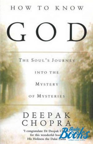  "How to know god: The soul´s journey into the mystery of mysteries" -  