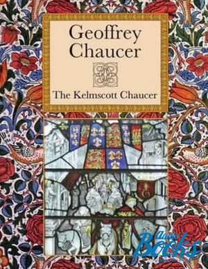 The book "The Kelmscott Chaucer" -  