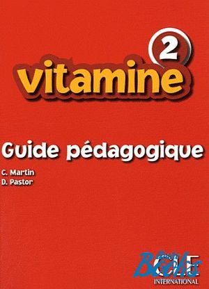 The book "Vitamine 2 Guide pedagogique (  )" -  ,  