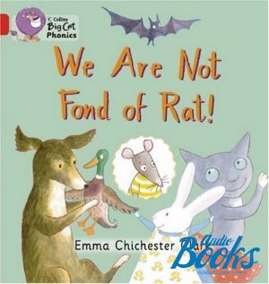 The book "Big cat Phonics 2B. We are not fond of Rat!" -   