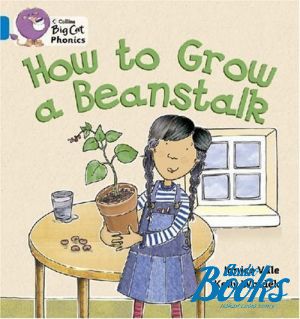 The book "Big cat Phonics 4. How to grow a Beanstalk" -  , Kelly Waldek