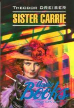 книга "Sister Carrie" - Теодор Драйзер
