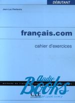  "Francais.com Debutant Cahier d`exercices" - Jean-Luc Penfornis