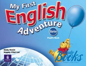 The book "My First English Adventure Starter, Pupil´s Book" - Mady Musiol
