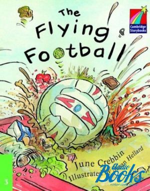 The book "Cambridge StoryBook 3 The Flying Football" - June Crebbin