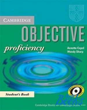The book "Objective Proficiency Student Book" - Annette Capel, Wendy Sharp