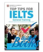 Cambridge ESOL - Top Tips for IELTS General Training Book with CD-ROM with full practice test and Speaking test video ( + )