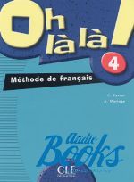  "Oh La La! 4 Livre de L`eleve" - C. Favret