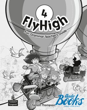 Book + cd "Fly High 4 Fun Grammar Teacher´s Guide Book ()" - Tamzin Thompson