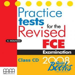 CD-ROM "Practice tests for the Revised First Certificate in English Examinations 2008 Class CD" - Moutsou E.
