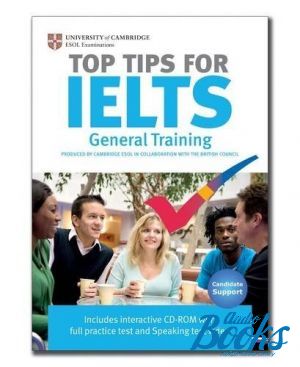  +  "Top Tips for IELTS General Training Book with CD-ROM with full practice test and Speaking test video" - Cambridge ESOL