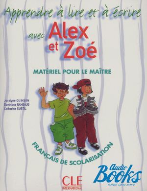  "Alex et Zoe 1 Apprendre a lire et a ecrire avec Alex et Zoe fichier photocopiable" - Colette Samson, Claire Bourgeois