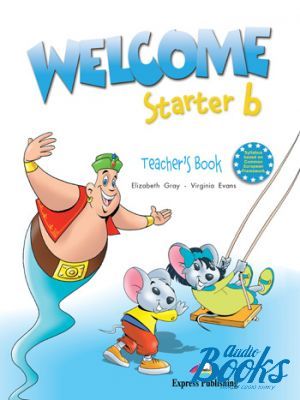  "Welcome Starter B Teachers Book" - Virginia Evans, Elizabeth Gray