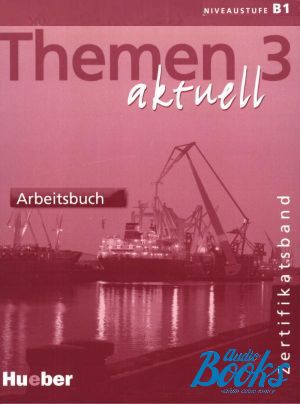 книга "Themen Aktuell 3 Zert Arbeitsbuch" - Jutta Muller, Heiko Bock