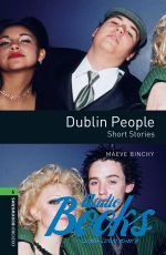 Maeve Binchy - Oxford Bookworms Library 3E Level 6: Dublin People ()