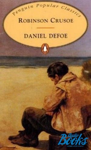 The book "Robinson Crusoe" - Daniel Defoe