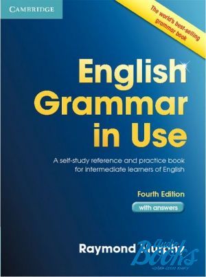 The book "English Grammar in Use 4 edition Intermediate-Upper-Intermediate level  Book with answers" - Raymond Murphy