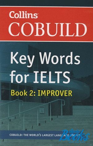 The book "Collins Cobuild Key Words for IELTS Improver" - Julie Moore