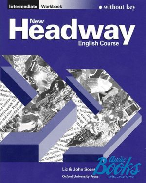 The book "New Headway Intermediate Work Book" - Liz Soars