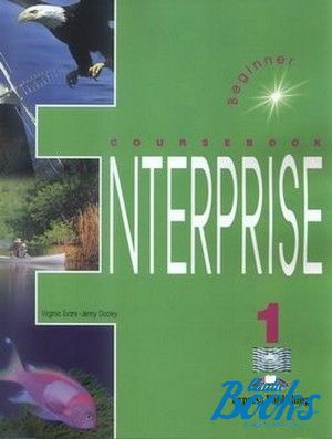 The book "Enterprise 1, Beginner level (Coursebook)" - Virginia Evans