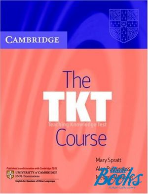 The book "The TKT Course Students Book" - Melanie Williams, Mary Spratt, Pulverness Alan 