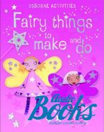   - Fairy Things to Make and Do ()