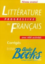 книга "Litterature Progressive du Francais Niveau Avance Corriges" - Ferroudja Allouache