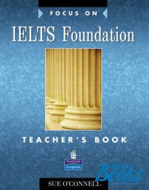  "Focus on IELTS Foundation Teacher´s Book" - Sue O