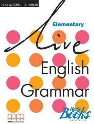 The book "Live English Grammar Elementary Students Book" - . . 