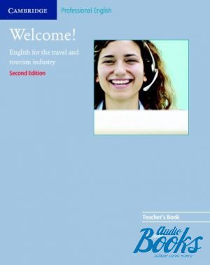  "Welcome! (English for the travel and tourism industry) Second Edition: Teachers Book (  )" - Leo Jones