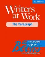  "Writers at Work: The Paragraph Teachers Manual" - Jill Singleton