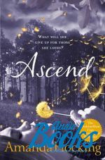 книга "Ascend: Book Three in the Trylle Trilogy" - Аманда Хокинг