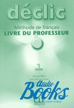  "Declic 1 Guide pedagogique" - Jacques Blanc