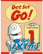 Cathy Lawday - Get Set Go! 1 Pupils Book ()