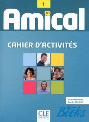 книга + диск "Amical 1. Cahier dactivities" - Reine Mimran