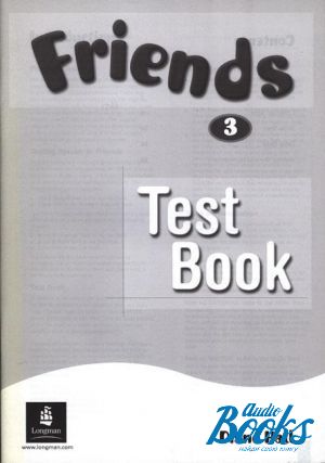 The book "Friends 3 Test Book" - Liz Kilbey, Mariola Bogucka, Carol Skinner