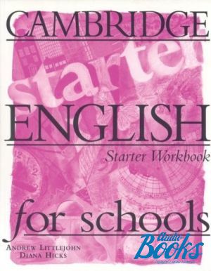 книга "Cambridge English For Schools Start Workbook" - Diana Hicks, Andrew Littlejohn