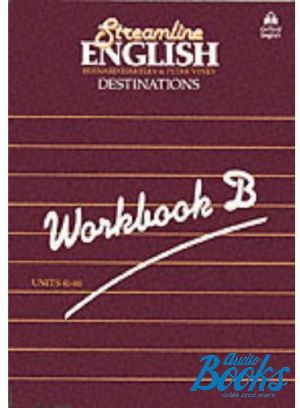 The book "Streamline English Destination Workbook B" - Bernard Hartley